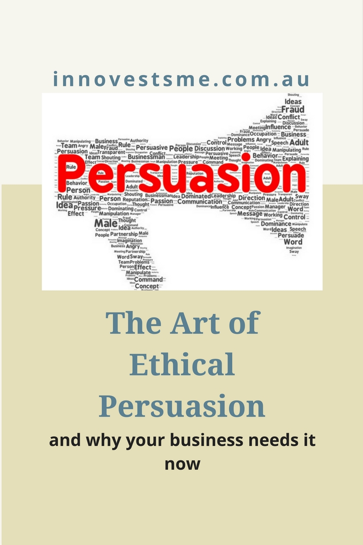 The Art Of Ethical Persuasion